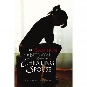 The deception and betrayal caused by a cheating spouse paperback