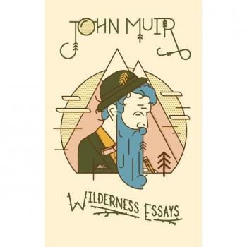 Wilderness Essays, by John Muir