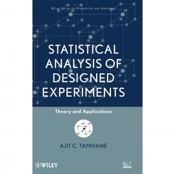Statistical Analysis of Designed Experiments, Wiley Series in Probability and Statistics