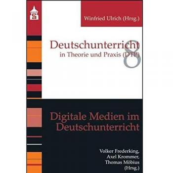 Digitale Medien im Deutschunterricht