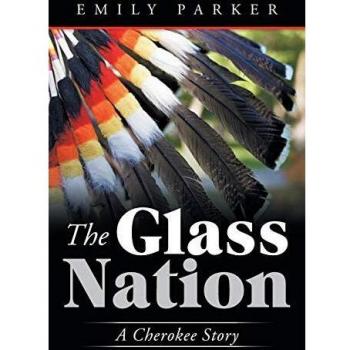 The Glass Nation: A Cherokee Story