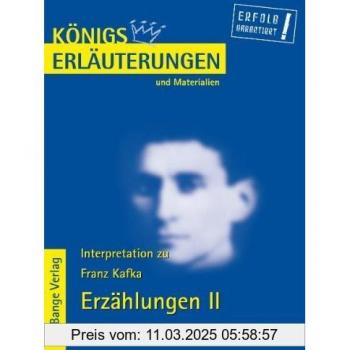 Franz Kafka Königs Erläuterungen Und Materialien, Bd.344, Erzählungen Ii: Das Urteil - In Der Strafkolonie - Ein Landarzt - Vor Dem Gesetz - Auf Der Galerie