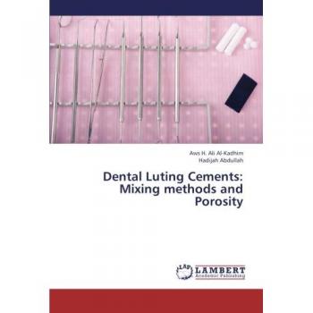 Dental Luting Cements: Mixing methods and Porosity