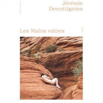 Jérémie Decottignies Les Mains Vaines