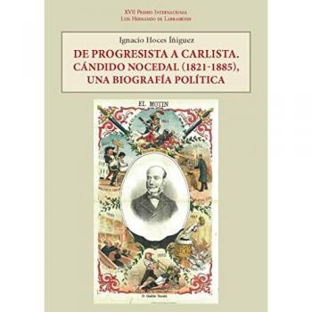 De progresista a carlista. Cándido nocedal (1821-1885), una