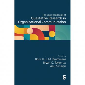 Sage Publications, Inc. Sage Handbook of Qualitative Research in Organizational Communication