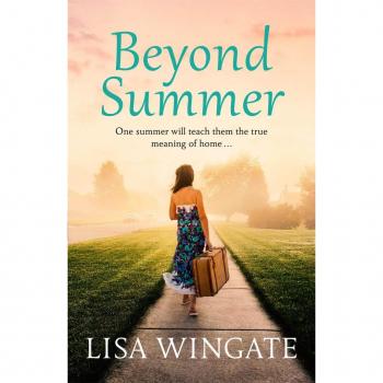 Beyond Summer : A touching and heartwarming novel from the bestselling author of Before We Were Yours