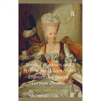 Vitalsource Technologies, Inc. Staging Blackness And Performing Whiteness In Eighteenth-century German