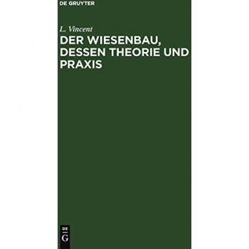 Der Wiesenbau, dessen Theorie und Praxis