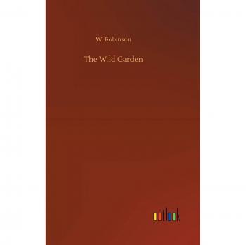 Robinson, W: Wild Garden