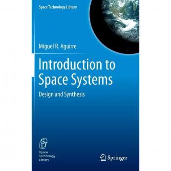 Introduction to Space Systems: Design and Synthesis (Space Technology Library)