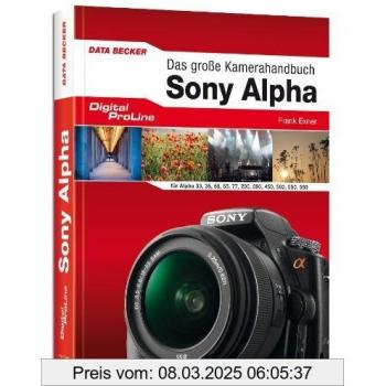 Digital ProLine - Das große Kamerahandbuch Sony Alpha