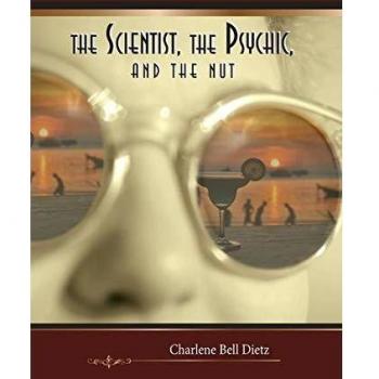 The Scientist the Psychic and the Nut