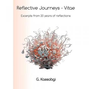 Reflective Journeys - Vitae: Excerpts from 20 years of reflective journeys