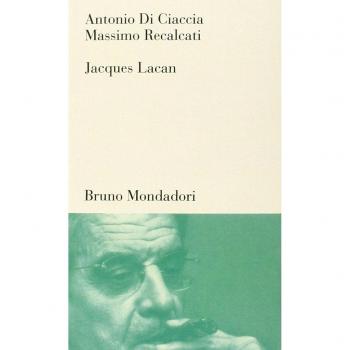 Jacques Lacan. Un insegnamento sul sapere dell'inconscio