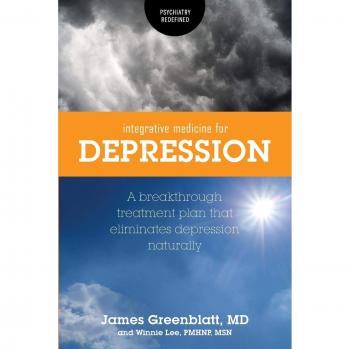 Greenblatt, James: Integrative Medicine for Depression