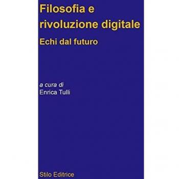 Filosofia e rivoluzione digitale. Echi dal futuro