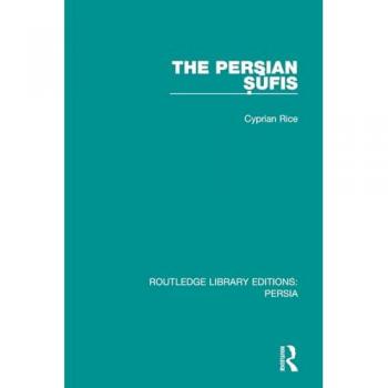The Persian Sufis (Routledge Library Editions: Persia, Band 5)