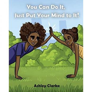 You Can Do It Just Put Your Mind to It!