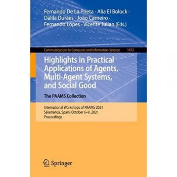 Highlights in Practical Applications of Agents Multi-Agent Systems and Social Good. The PAAMS Collection