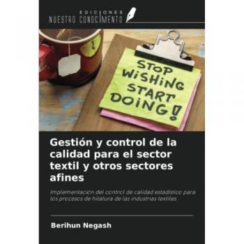 Negash, Berihun: Gestión y control de la calidad para el sector textil y otros sectores afines
