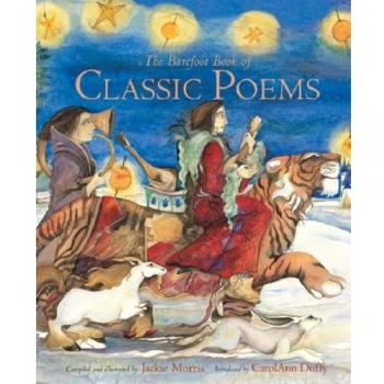 The Barefoot Book of Classic Poems,Jackie Morris,Carol Ann Duffy