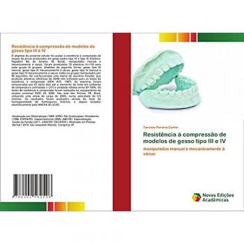 Resistência à compressão de modelos de gesso tipo III e IV, Fachbücher von Tarcísio Pereira Cunha