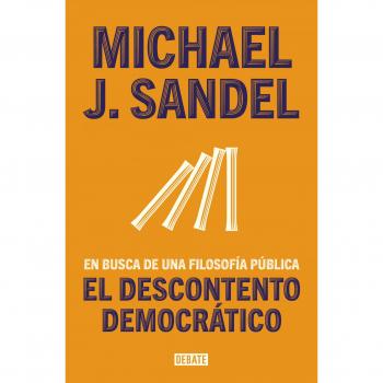 El descontento democrático: En busca de una filosofía pública (Tapa blanda).