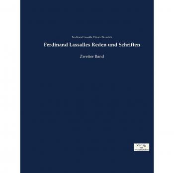 Ferdinand Lassalles Reden und Schriften
