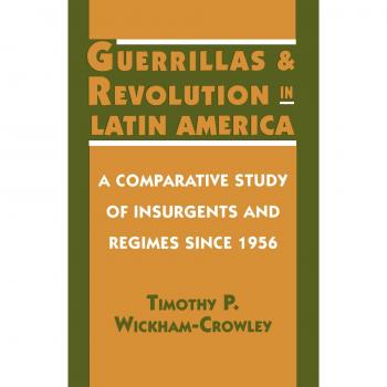 Guerrillas and Revolution in Latin America