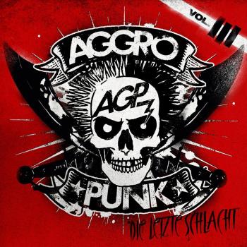 Aggropunk Vol.3 (die Letzte Schlacht)