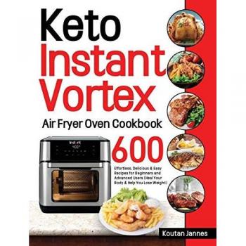 Keto Instant Vortex Air Fryer Oven Cookbook