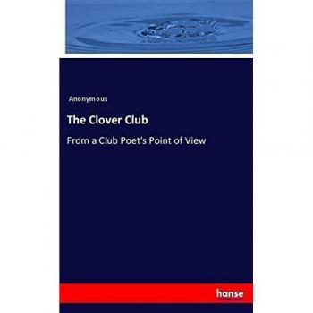 The Clover Club: From a Club Poet's Point of View