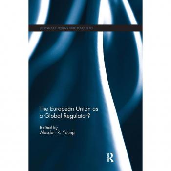 The European Union as a Global Regulator? - [Version Originale]