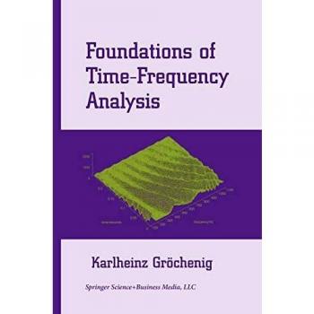 Foundations of Time-Frequency Analysis