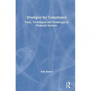 Strategies for Compliance: Tools, Techniques and Challenges in Financial Services