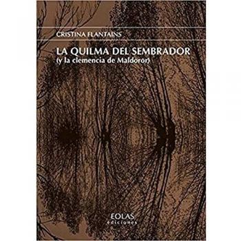 La Quilma Del Sembrador (Y La Clemencia Del Maldoror) - [Livre en VO]