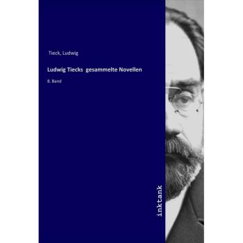 Ludwig Tiecks gesammelte Novellen