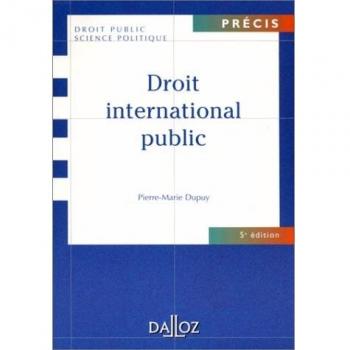 Pierre-Marie Dupuy Droit International Public. 5ème Édition (Precis)