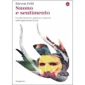 Suono e sentimento. Uccelli, lamento, poetica e canzone nell'espressione kaluli