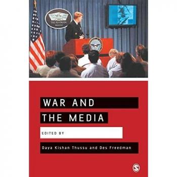 War and the Media: Reporting Conflict 24/7