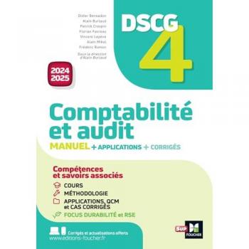 DSCG 4 - Comptabilité et audit - Manuel et applications - Millésime 2024-2025: Manuel + applications + corrigés
