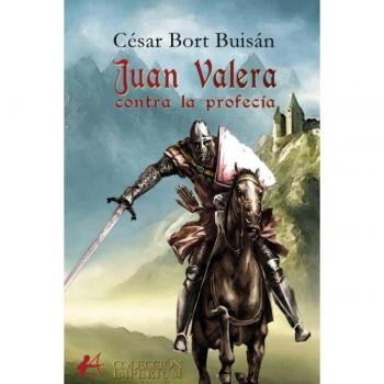 JUAN VALERA CONTRA LA PROFECÍA BORT BUISÁN,CÉSAR EDITORIAL ADARVE LIBRO 2023