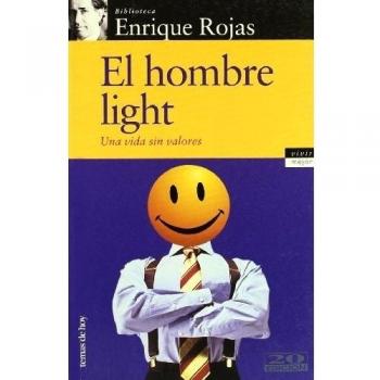 Enrique Rojas Montes El Hombre Light : Una Vida Sin Valores (Vivir Mejor)