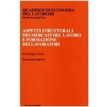 Aspetti strutturali dei mercati del lavoro e formazione dei lavoratori