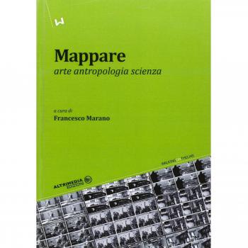 Mappare. Arte, antropologia e scienza