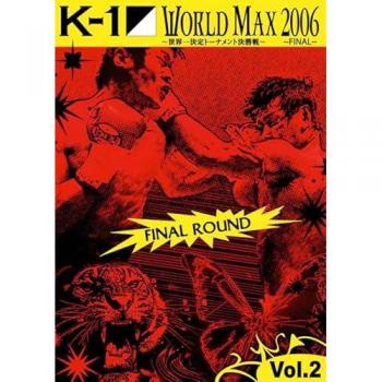 K‑1 World Max 2006 – Dernier tour Vol. 2