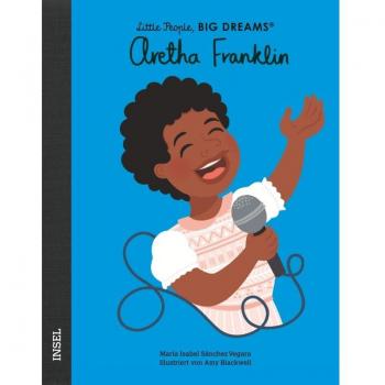 Aretha Franklin: Little People, Big Dreams. Deutsche Ausgabe