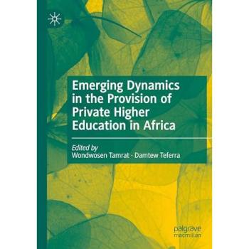 Emerging Dynamics in the Provision of Private Higher Education in Africa