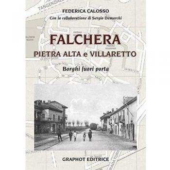 Falchera, Pietra Alta, Villaretto. Borghi fuori porta